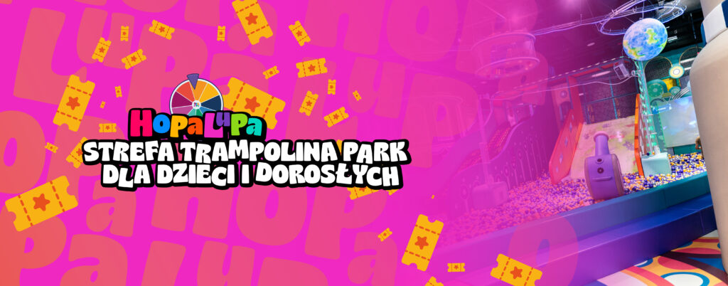 Strefa Trampolina Park - dla dzieci i dorosłych